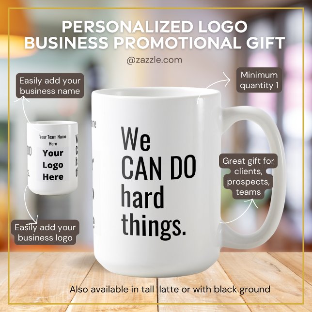 Mug Nous Pouvons Faire Des Choses Difficiles Citer Log (Business logo company name classic white mug promotional product gift for clients, prospects, teams.)