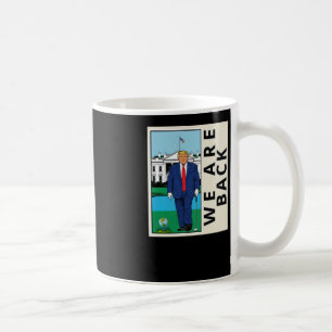 Mug Nous sommes de retour pour que l'Amérique bascule
