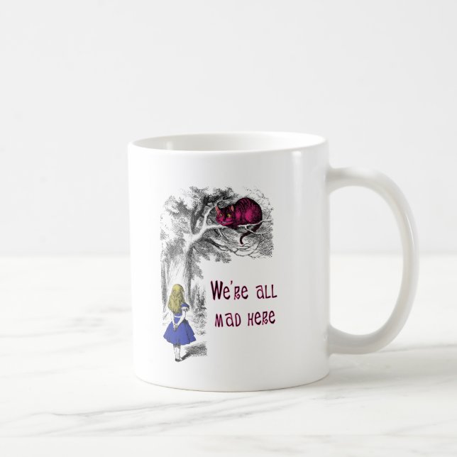 Mug Nous sommes tous fous ici (Droite)