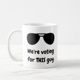 Mug Nous votons pour ce type