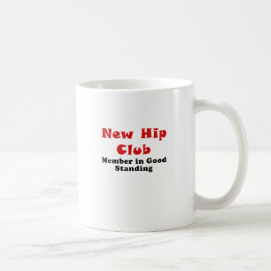 Mug Nouveau membre du club de hanche dans la bonne