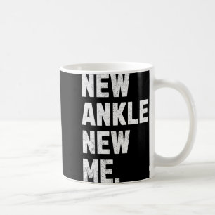 Mug Nouvelle cheville, Nouveau Moi ! Chirurgie de remp