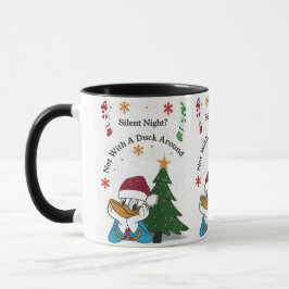 Mug Nuit silencieuse ? Pas avec un canard dans les par