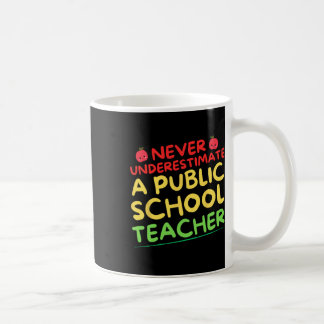 Mug N'undermettez Jamais Un Enseignant D'école Publiqu