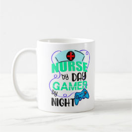 Mug Nurse by Day Gamer by Night
