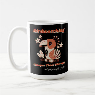 Mug Observation des oiseaux...Moins Cher Que Thérapie 