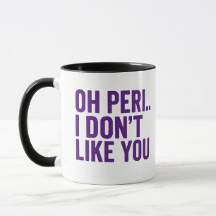 Mug Oh Péri… Je ne t'aime pas – Drôle de périménopause