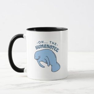 Mug Oh The Humanatee - Drôle Citation Manatees