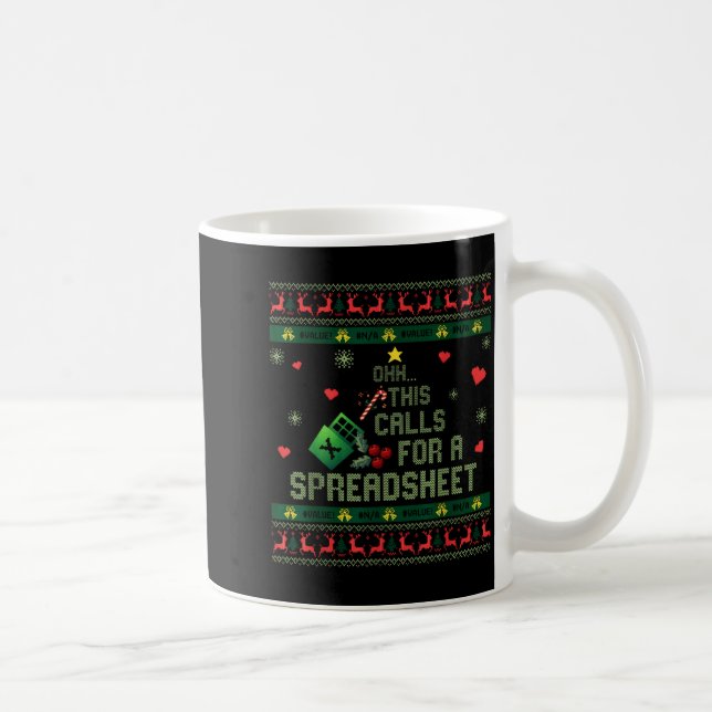 Mug Oh This Calls For A Spreadsheet Christmas Sweater  (Droite)