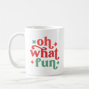 Mug Oh What Fun - Festive Holiday Typographie