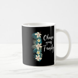 Mug Ohana Signifie Famille Hawaïenne Fleur Vacances