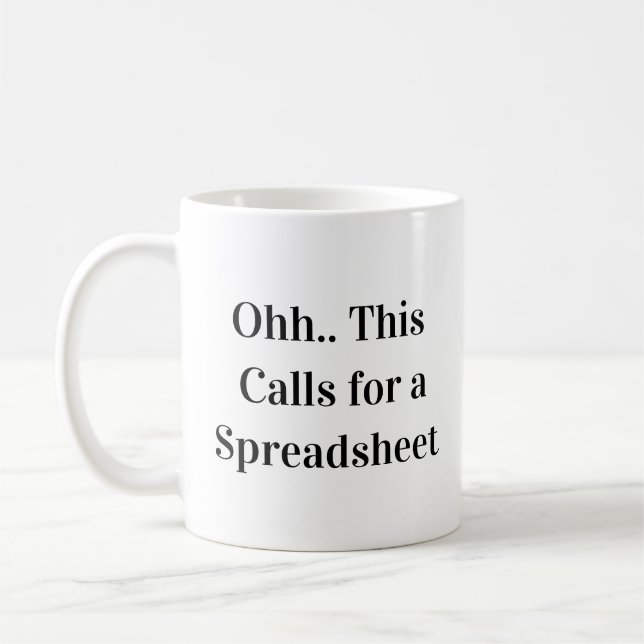 Mug Ohh Cela Nécessite une Feuille de Calcul Reine des (Gauche)