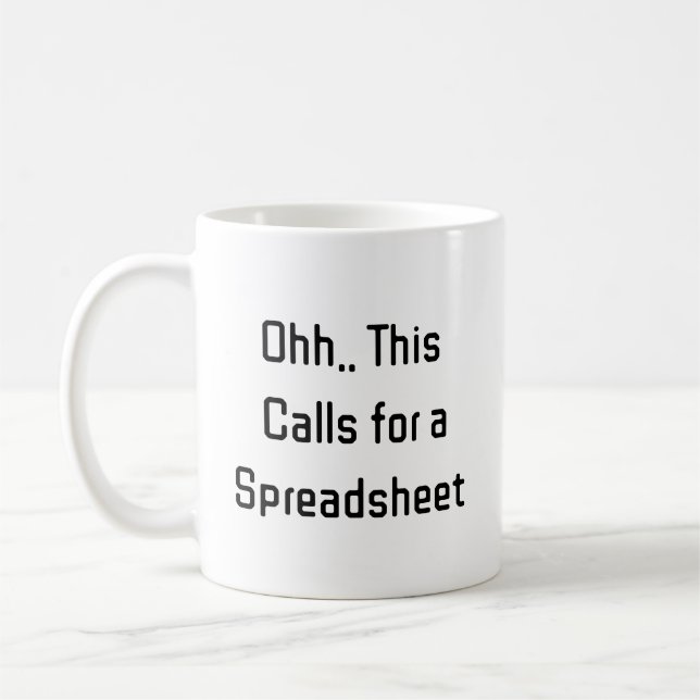 Mug Ohh This Calls for a Spreadsheet, Hilarious Budget (Gauche)