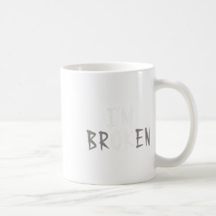 Mug Ok Je suis brisé Maladie invisible Maladie mentale