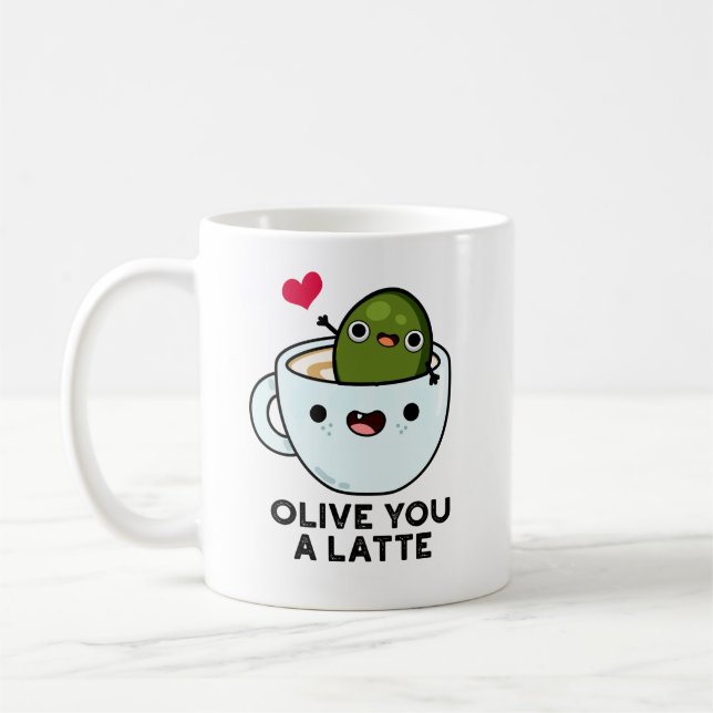 Mug Olive You A Latte Funny Food Pun (Gauche)