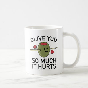 Mug Olive You Tant Ça Fait Mal