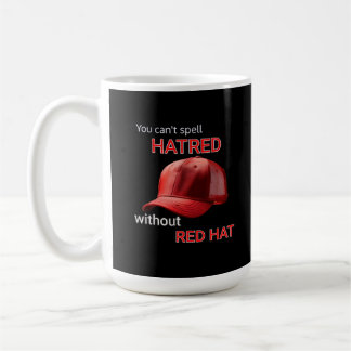Mug On ne peut pas épeler la haine sans Casquette roug