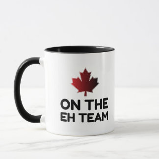 Mug On The Eh Team Canada Funny
