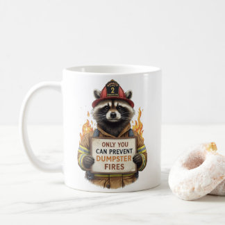 Mug Only You Can Prevent Dumpster Fires