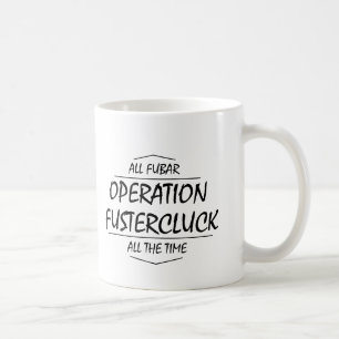 Mug Opération Fustercluck