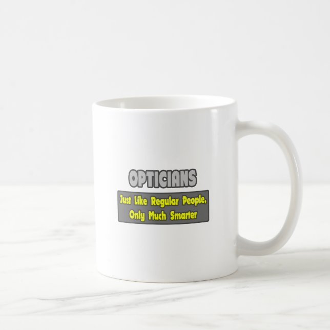 Mug Opticiens .. Plus intelligent (Droite)