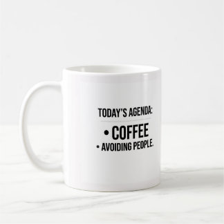 Mug Ordre du jour d'aujourd'hui Café et éviter les gen