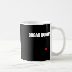 Mug Orgue Donateur amusant Bloody Wound Kidney Mème Su