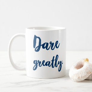 Mug Osez une citation très inspirante