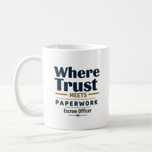 Mug Où la confiance rencontre le papier - Agent de Tie