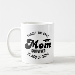 Mug Oubliez la mère âgée a survécu à la classe de 2024