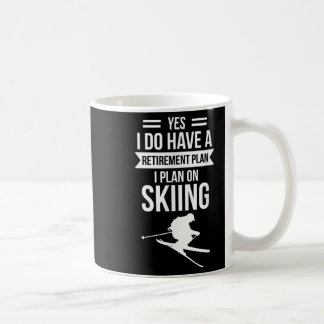 Mug Oui, j'ai un plan de retraite, je prévois de skier