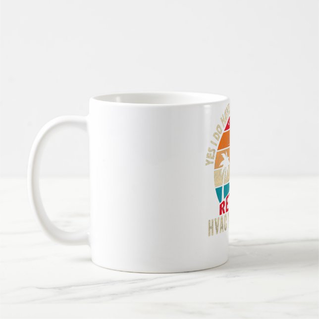 Mug Oui J'Ai Un Régime De Retraite Un CVAC Retraité (Gauche)