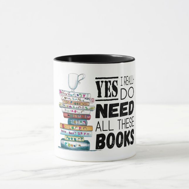 Mug Oui, J'Ai Vraiment Besoin De Tous Ces Livres (Centre)