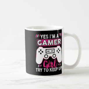 Mug Oui Je Suis Gamer Girl Essayer De Continuer Drôle 