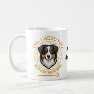 Mug Oui, je vous ai entendu drôle Berger Australien tr