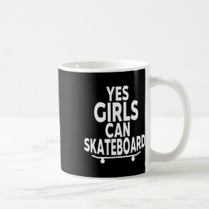 Mug Oui Les Filles Peuvent Faire Du Skate - Drôle De S
