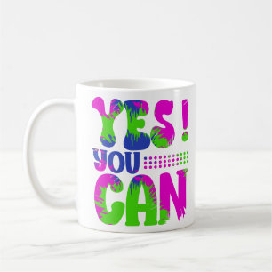 Mug Oui Vous Pouvez, Motivation
