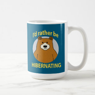 Mug Ours mignon et drôle Plutôt être en hibernation