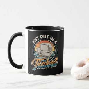 Mug Ouvrez simplement un ticket de support technique d