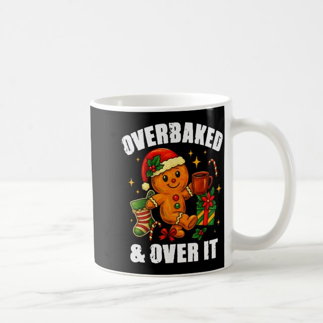 Mug Overbaked And Over It Gingerbread Christmas Baking (Droite)