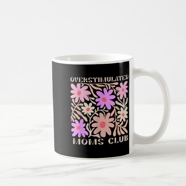Mug Overstimulated Boho Floral Mama Moms Funny Gift Mo (Droite)