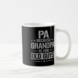 Mug Pa Parce Que Grand-Père Est Pour Les Vieux Hommes