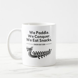 Mug Paddle, Conquer, Manger Snacks - Funny Dragon Boat