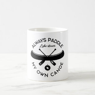 Mug Pagayer toujours mon propre canot