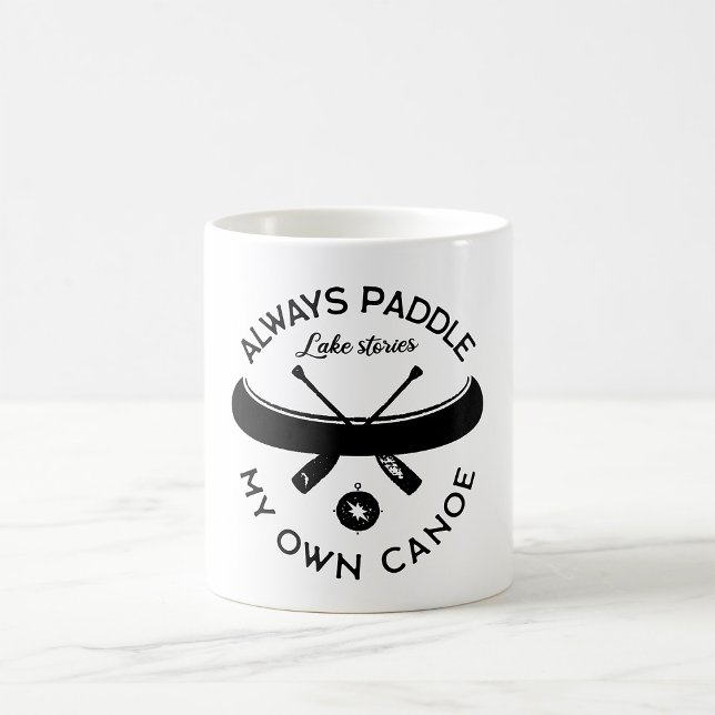 Mug Pagayer toujours mon propre canot (Créateur téléchargé)