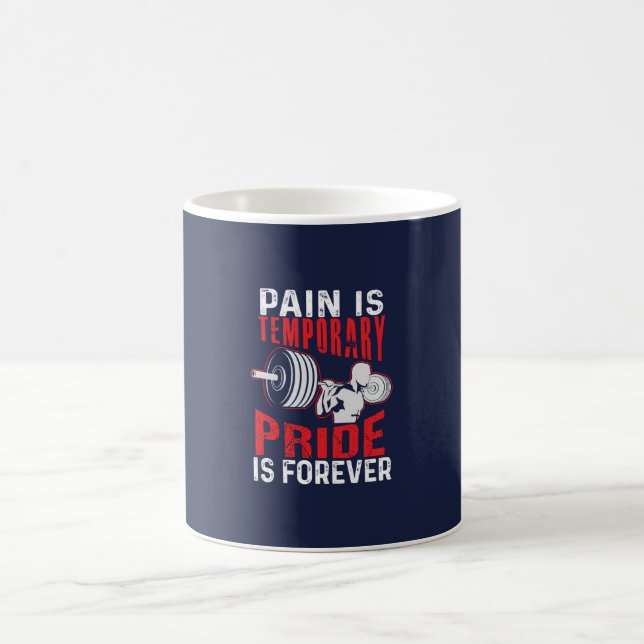 Mug pain is temporary pride is forever gym motivationa (Centre)