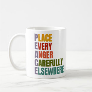 Mug PAIX Placez Chaque Colère Soigneusement Ailleurs