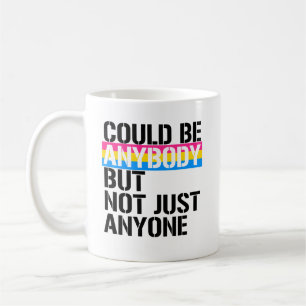 Mug Pansexuality - a pu être anybondy mais pas