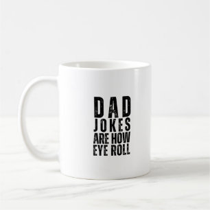 Mug Papa Blagues sont comment les yeux roulent Fête de