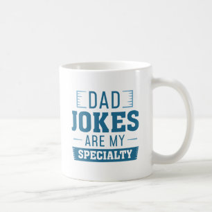 Mug Papa Blagues Sont Ma Spécialité